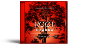Meditations - Root Chakra